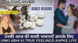 Leia mais sobre o artigo ❤️UNKI ABHI KI TRUE FEELINGS – RUNES READING | HIS CURRENT FEELINGS | HINDI TAROT READING | TIMELESS