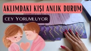 Leia mais sobre o artigo ⭐Aklımdaki Kişi Anlık Durum Detaylı Tarot – Cey Yorumluyor