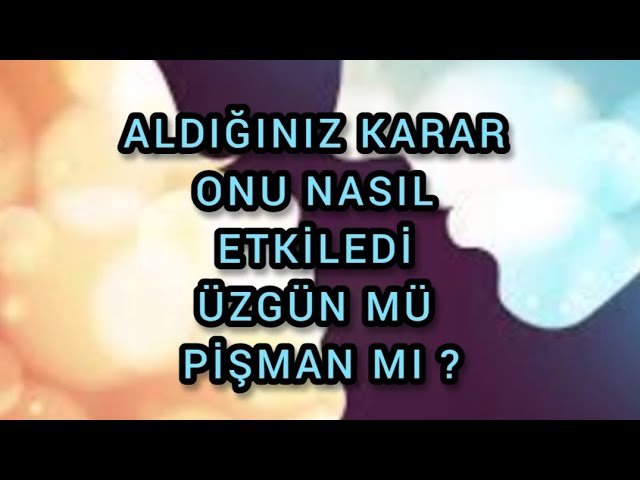 No momento, você está visualizando ALDIĞINIZ KARAR ONU NASIL ETKİLEDİ , ÜZGÜN MÜ , PİŞMAN MI ? #tarot #erildişil #expartner #tarotfalı