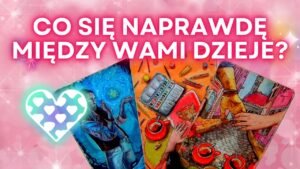 Leia mais sobre o artigo CO SIĘ NAPRAWDĘ MIĘDZY WAMI DZIEJE? 💕😍😁 TAROT MIŁOSNY🔮 WYBIERZ KARTĘ 💕 + WASZE  PYTANIA DO KART