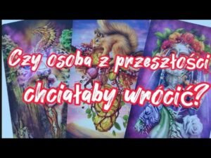 Leia mais sobre o artigo Czy osoba z przeszłości chciałaby wrócić?❤️Tarot Horoskop miłosny 🧐