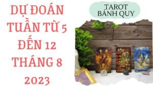Leia mais sobre o artigo Dự đoán tuần từ 5 đến 12 tháng 8 {Tình yêu/Công việc/Thời vận} | Chọn 1 tụ bài | Xem Tarot