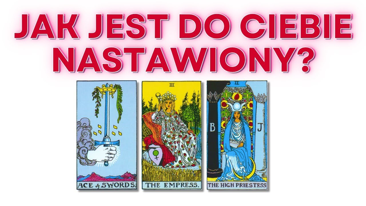 No momento, você está visualizando JAK ON JEST DO CIEBIE NASTAWIONY? 💕😍😁 TAROT MIŁOŚĆ 🔮 WYBIERZ KARTĘ 💕 + WASZE  PYTANIA DO KART