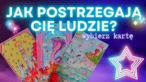Leia mais sobre o artigo JAK POSTRZEGAJĄ CIĘ MĘŻCZYŹNI? JAK KOBIETY? 👑  WYBIERZ KARTĘ ➕ TAROT NA ŻYWO⭐ PYTANIA SĄ PŁATNE