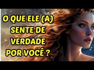 Leia mais sobre o artigo O que você acha que ele (a) sente (versus) O que ele (a) realmente sente por você!
