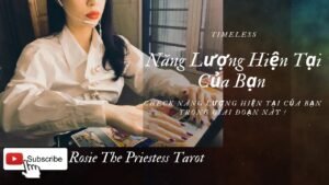 Leia mais sobre o artigo Tarot : Check Năng Lượng Hiện Tại Của Bạn – timeless