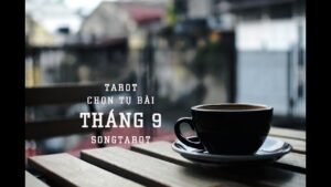 Leia mais sobre o artigo tarot: chọn tụ bài: tháng 9