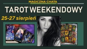 Leia mais sobre o artigo 🌞TAROT Weekendowy 25-27 sierpnia 🌞