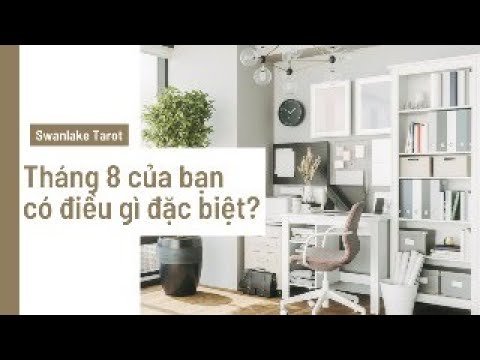 No momento, você está visualizando THÁNG 8 ĐẾN VỚI BẠN CÓ GÌ ĐẶC BIỆT?|| SWANLAKE TAROT
