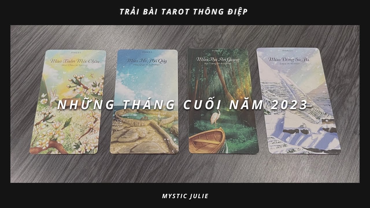 No momento, você está visualizando Thông điệp Tarot cho những tháng cuối năm 2023✨🌌 Mystic Julie
