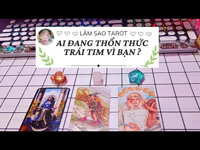 No momento, você está visualizando 💓 Ai Đang Thổn Thức Trái Tim Vì Bạn- LÂM SAO TAROT  #tarot #love  @LAMSAOTAROT