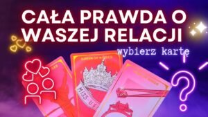 Leia mais sobre o artigo ❤️ CAŁA PRAWDA O WASZEJ RELACJI 😮😮• WYBIERZ KARTĘ ❤️ TAROT MIŁOŚĆ 🌠 WASZE PYTANIA DO KART