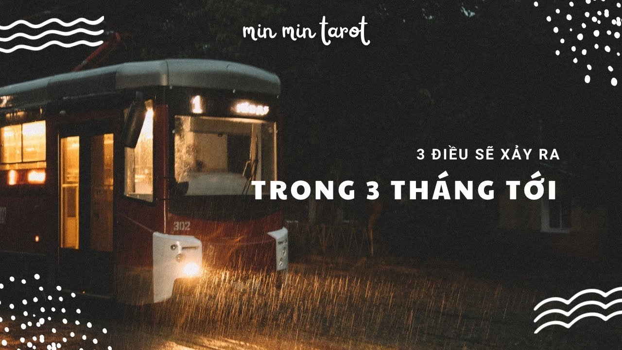 No momento, você está visualizando CHỌN 1 TỤ BÀI: 3 ĐIỀU SẼ XẢY RA TRONG 3 THÁNG TỚI (timeless)