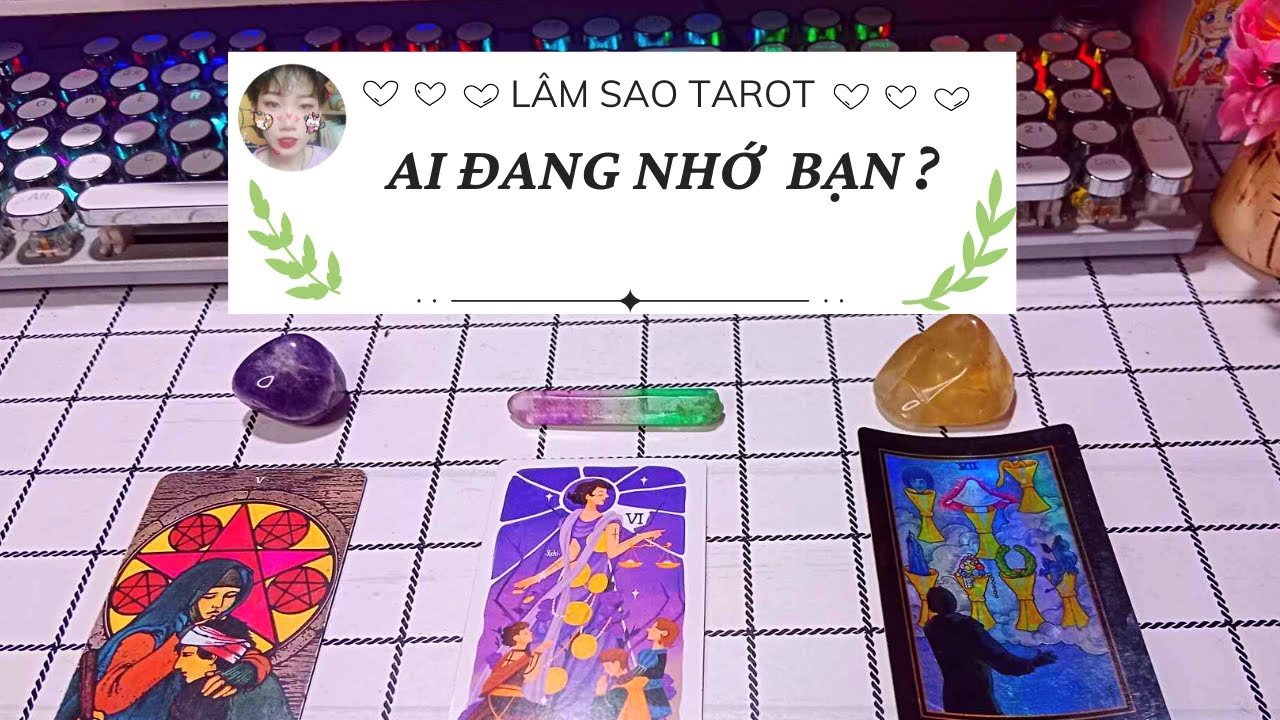 No momento, você está visualizando 🌹Họ có nhớ bạn không ? – LÂM SAO TAROT sắp phát trực tiếp!