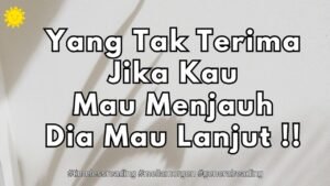Leia mais sobre o artigo Tak Mau Kau Jauh Darinya BERTAHAN denganmu #timelessreading #generalreading #mellamorgen
