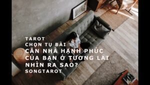 Leia mais sobre o artigo tarot: chọn tụ bài: căn nhà hạnh phúc của bạn ở tương lai nhìn ra sao?