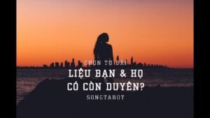 Leia mais sobre o artigo tarot: chọn tụ bài: liệu bạn & họ có còn duyên?