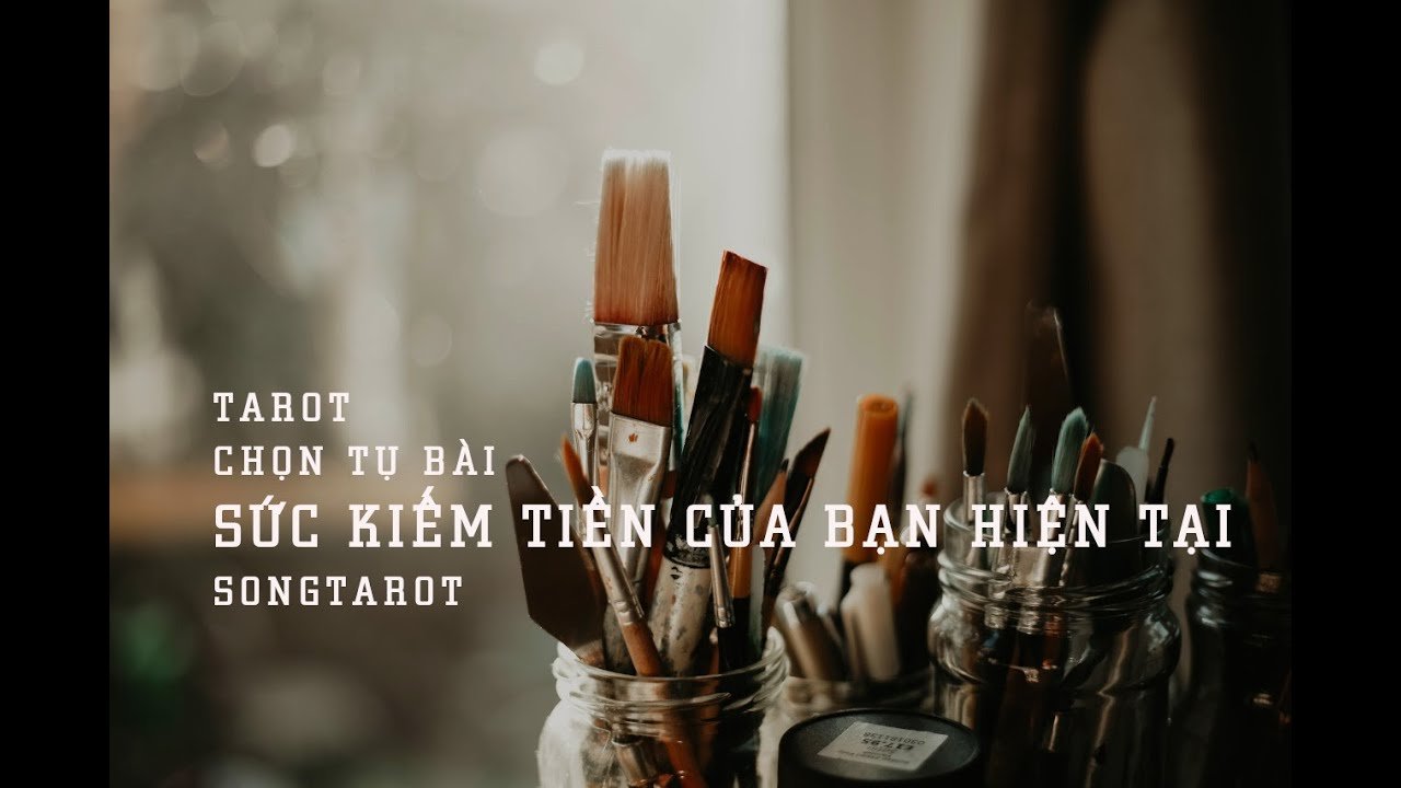 No momento, você está visualizando tarot: chọn tụ bài: sức kiếm tiền của bạn hiện tại