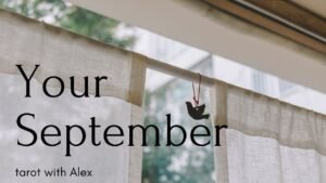 Leia mais sobre o artigo Tháng 9 của bạn có gì nổi bật  | tarot