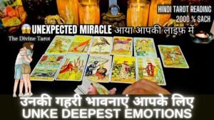 Leia mais sobre o artigo ❤️UNKE DEEPEST EMOTIONS AAPKE LIYE | HIS CURRENT FEELINGS | HINDI TAROT READING ❤️ Timeless