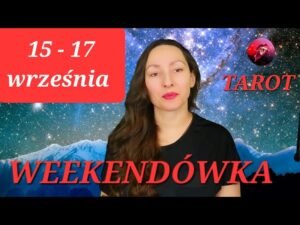 Leia mais sobre o artigo Weekendówka + pokażę Wam co dostałam! 😍❤️ 15 – 17 września, wszystkie znaki