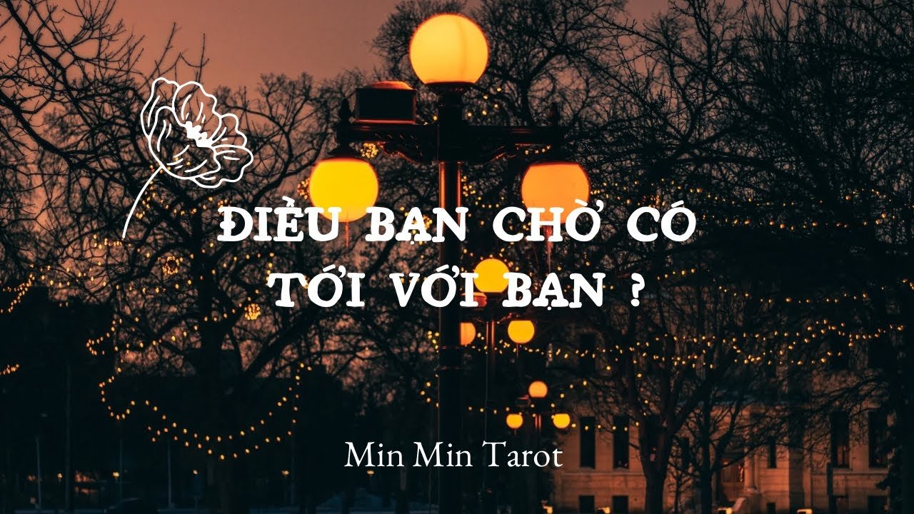 No momento, você está visualizando CHỌN 1 TỤ BÀI: ĐIỀU BẠN CHỜ CÓ TỚI VỚI BẠN ?