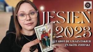 Leia mais sobre o artigo Jaka będzie JESIEŃ 2023? TAROT Na koniec roku dla wszystkich znaków zodiaku 🍂🍁🏵️