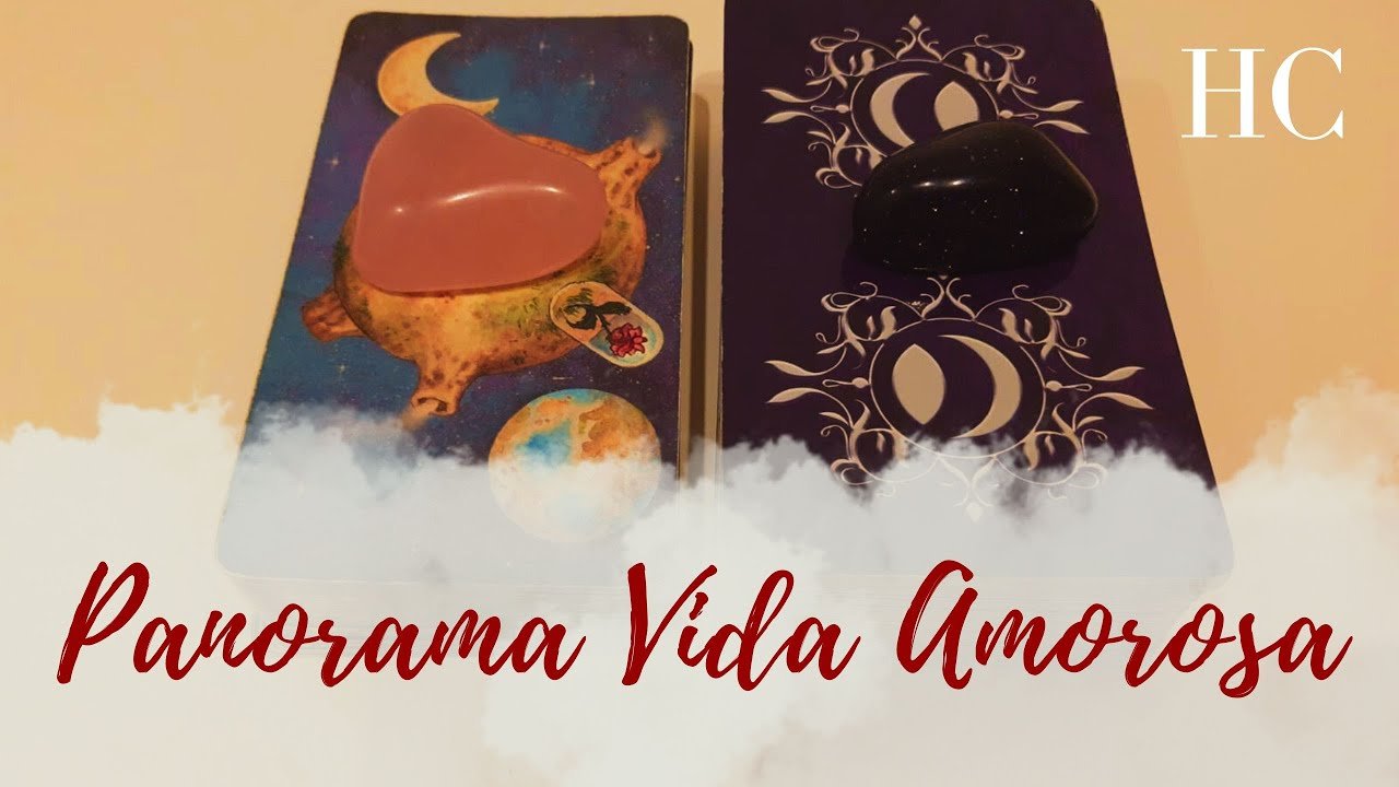 No momento, você está visualizando PANORAMA VIDA AMOROSA ❤️💘 – HC Tarot