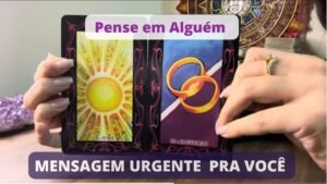 Leia mais sobre o artigo Pense EM ALGUÉM e RECEBA uma MENSAGEM do UNIVERSO • 🔮 TAROT Intuitivo