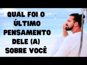 Leia mais sobre o artigo Tarot Amor – 💭Qual foi o último pensamento dele (a) sobre mim?