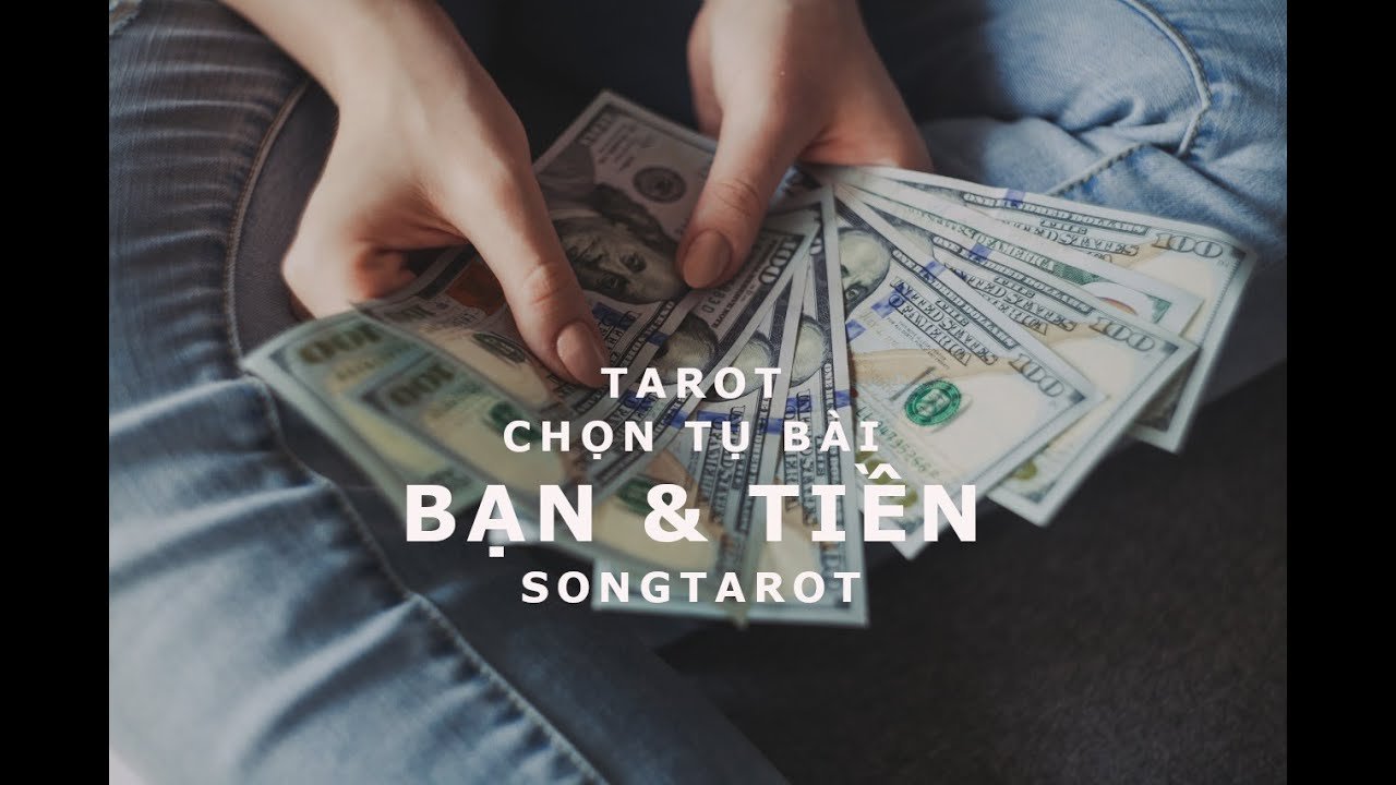 No momento, você está visualizando tarot: chọn tụ bài: bạn & tiền