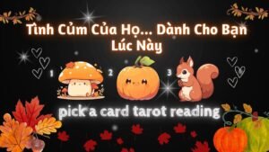 Leia mais sobre o artigo Tình Củm Của Họ Dành Cho Bạn Lúc Này 🔮💗🤭#xemtarot- Chọn 1 Tụ Bài- Pick a card tarot reading