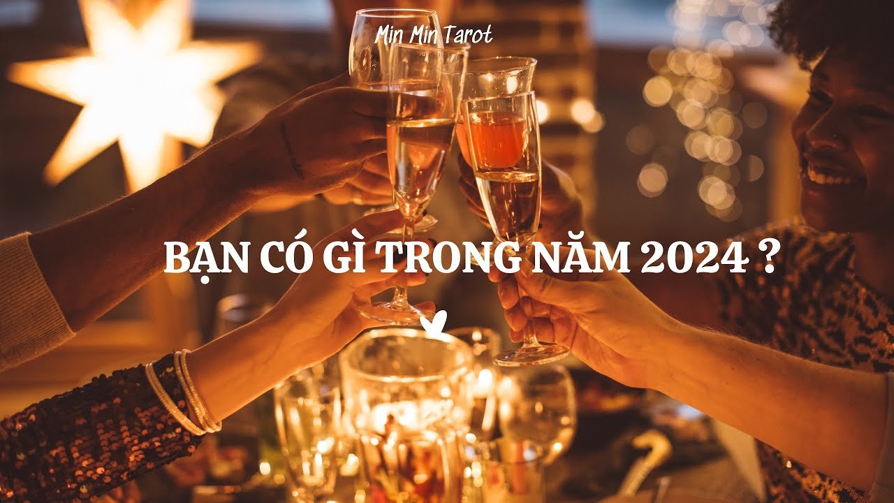 No momento, você está visualizando CHỌN 1 TỤ BÀI: BẠN CÓ GÌ TRONG NĂM 2024 ?