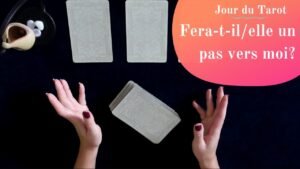 Leia mais sobre o artigo FERA-T-IL/ELLE UN PAS VERS MOI ? – Tirage de Tarot à choix