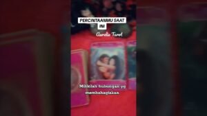 Leia mais sobre o artigo PERCINTAANMU SAAT INI #aureliatarot #tarot #kartutarot #tarotcardreading #ramalan