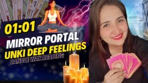 Leia mais sobre o artigo ❤️01:01 POWERFUL PORTAL | CANDLE WAX READING | UNKI DEEP FEELINGS | HINDI TAROT CARD READING
