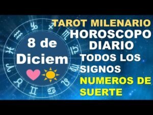 Leia mais sobre o artigo HOROSCOPO DE HOY 8 DICIEMBRE 2023 Y NUMEROS DE LA SUERTE – TAROT MILENARIO
