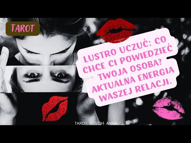 No momento, você está visualizando 🪞💋LUSTRO UCZUĆ: CO CHCE CI POWIEDZIEĆ TWOJA OSOBA? AKTUALNA ENERGIA WASZEJ RELACJI.💋🪞#tarot #lustro