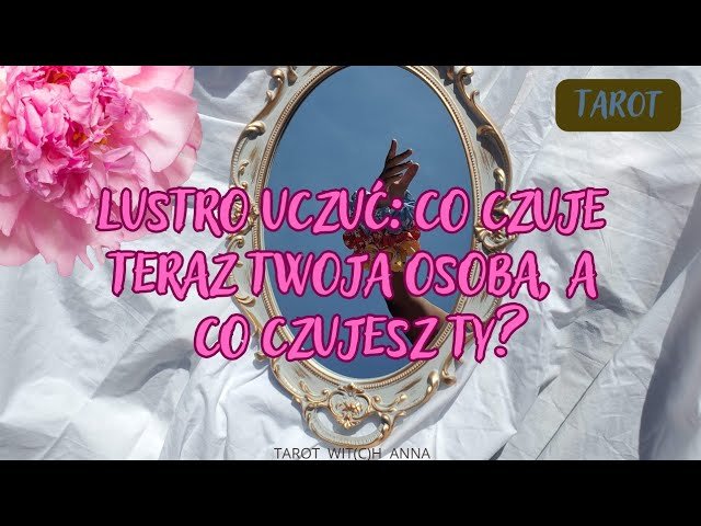 No momento, você está visualizando 🩷🌺🤎LUSTRO UCZUĆ: CO CZUJE TERAZ TWOJA OSOBA, A CO CZUJESZ TY?🤎🌺🩷 #tarot #lustro #wróżba #karty