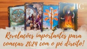 Leia mais sobre o artigo REVELAÇÕES IMPORTANTES PARA COMEÇAR 2024 COM O PÉ DIREITO! – HC Tarot