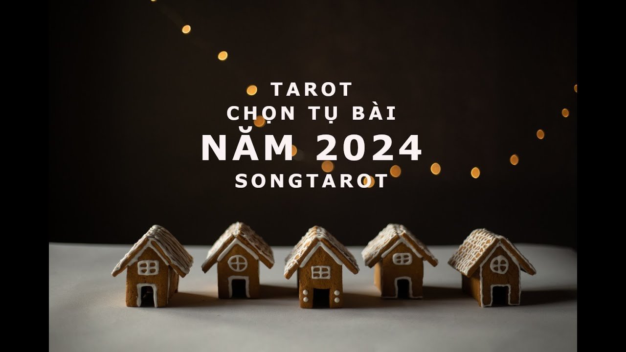 No momento, você está visualizando tarot: chọn tụ bài: năm 2024