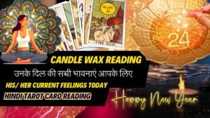 Leia mais sobre o artigo 🕯️CANDLE WAX READING – उनके दिल की सच्ची भावनाएं आपके लिए | CURRENT FEELINGS |  | HINDI TAROT
