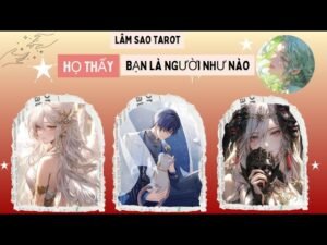 Leia mais sobre o artigo HỌ CẢM THẤY BẠN LÀ NGƯỜI NHƯ THẾ NÀO – LÂM SAO TAROT  #tarot  @LAMSAOTAROT  #love  #trending