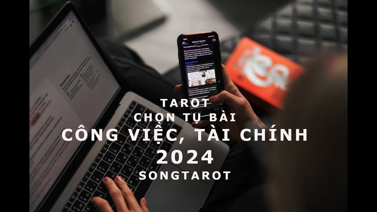 No momento, você está visualizando tarot: chọn tụ bài: công việc, tài chính 2024