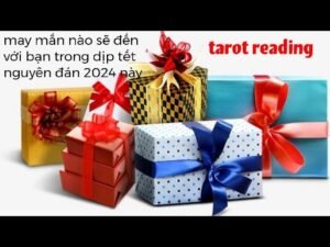 Leia mais sobre o artigo Bạn sẽ may mắn như nào trong dịp tết này _ Tarot BTK