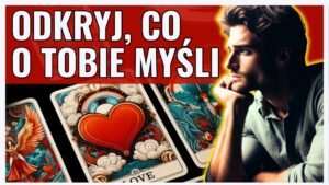Leia mais sobre o artigo JEGO 10 ZASKAKUJĄCYCH MYŚLI NA TWÓJ TEMAT ❤️ TAROT MIŁOSNY ❤️ WYBIERZ KARTĘ ⚠️ WYBIERZ ZNAK