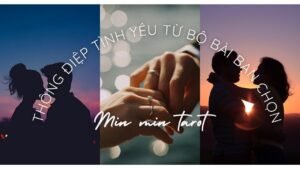 Leia mais sobre o artigo BONUS VIDEO: THÔNG ĐIỆP TÌNH YÊU TỪ BỘ BÀI BẠN CHỌN