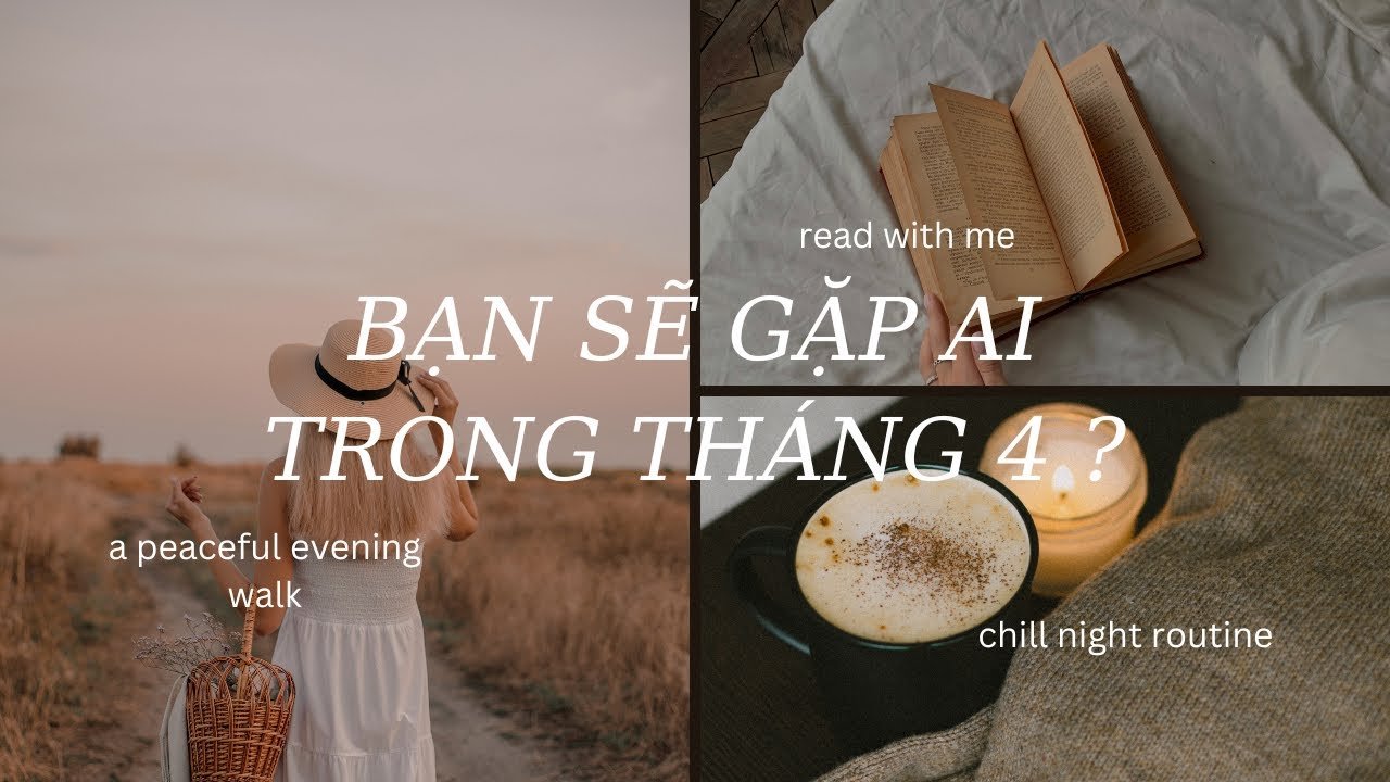 No momento, você está visualizando CHỌN 1 TỤ BÀI: BẠN SẼ GẶP AI TRONG THÁNG 4 ?