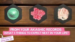 Leia mais sobre o artigo From Your Akashic Records: What 3 Things To Expect Next in Your Life? ✨📖✨ | Timeless Reading