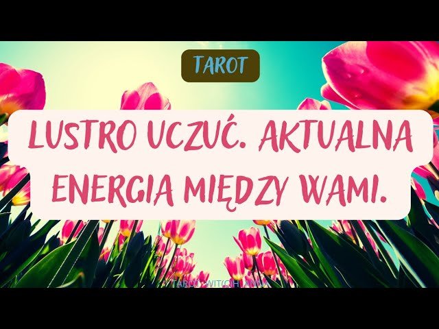 No momento, você está visualizando 🌷Lustro uczuć. Aktualna energia między Wami.🌷 #tarot #wybierzgrupę #wybierzkartę #lustrouczuć